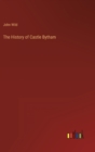 The History of Castle Bytham - Book
