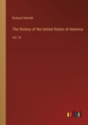 The History of the United States of America : Vol. VI - Book
