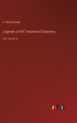 Legends of Old Testament Characters : Vol. I & Vol. II - Book