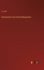 Spiritualism and Animal Magnetism - Book