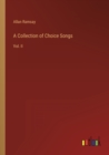 A Collection of Choice Songs : Vol. II - Book