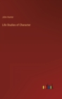 Life Studies of Character - Book