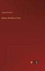 Moses the Man of God - Book