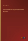 The Rudiments of English Grammar and Analysis - Book