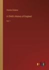 A Child's History of England : Vol. I - Book