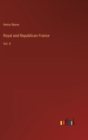 Royal and Republican France : Vol. II - Book
