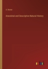 Anecdotal and Descriptive Natural History - Book