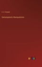 Galvanoplastic Manipulations - Book