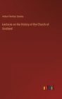 Lectures on the History of the Church of Scotland - Book