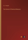 The School of Chemical Manures - Book