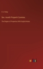 Sex. Aurelii Propertii Carmina. : The Elegies of Propertius With English Notes - Book