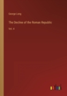 The Decline of the Roman Republic : Vol. 4 - Book