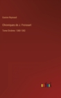 Chroniques de J. Froissart : Tome Dixieme: 1380-1382 - Book