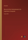 Revue de Droit International et de Legislation Comparee : Tome XXVI - Book
