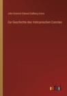 Zur Geschichte des Vaticanischen Conciles - Book
