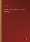 Finlands Historia under Karl X Gustafs Regering - Book