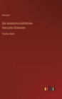 Die landwirthschaftlichen Versuchs-Stationen : Funfter Band - Book