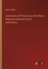 Juvenaliana und Persiana aus einer Wiener Pergament-Handschrift des X. Jahrhunderts - Book