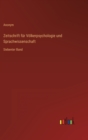 Zeitschrift fur Volkerpsychologie und Sprachwissenschaft : Siebenter Band - Book