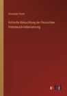 Kritische Beleuchtung der Persischen Pentateuch-Uebersetzung - Book