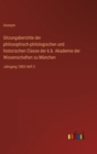 Sitzungsberichte der philosophisch-philologischen und historischen Classe der k.b. Akademie der Wissenschaften zu Munchen : Jahrgang 1883 Heft 3 - Book