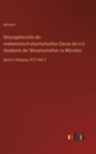 Sitzungsberichte der mathematisch-physikalischen Classe der k.b. Akademie der Wissenschaften zu Munchen : Band II Jahrgang 1872 Heft 2 - Book