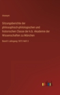 Sitzungsberichte der philosophisch-philologischen und historischen Classe der k.b. Akademie der Wissenschaften zu Munchen : Band II Jahrgang 1872 Heft 3 - Book