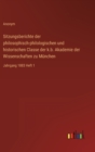 Sitzungsberichte der philosophisch-philologischen und historischen Classe der k.b. Akademie der Wissenschaften zu Munchen : Jahrgang 1883 Heft 1 - Book