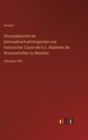 Sitzungsberichte der philosophisch-philologischen und historischen Classe der k.b. Akademie der Wissenschaften zu Munchen : Jahrgang 1883 - Book