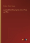 Zusatze & Berichtigungen zu meiner Flora der Pfalz - Book