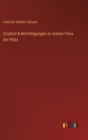 Zusatze & Berichtigungen zu meiner Flora der Pfalz - Book