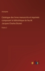 Catalogue des livres manuscrits et imprimes composant la bibliotheque de feu M. Jacques-Charles Brunet : Partie 2 - Book