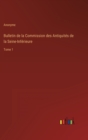 Bulletin de la Commission des Antiquites de la Seine-Inferieure : Tome 1 - Book