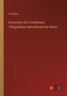 Documents de la Conference Telegraphique internationale de Vienne - Book