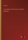 Le socialisme rationnel et le socialisme autoritaire - Book