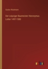 Der Leipziger Baumeister Hieronymus Lotter 1497-1580 - Book