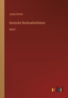 Deutsche Rechtsalterthumer : Band I - Book
