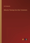 Biblische Theologie des Alten Testaments - Book