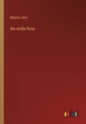 Die weisse Rose - Book