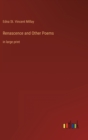 Renascence and Other Poems : in large print - Book