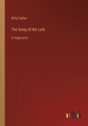 The Song of the Lark : in large print - Book