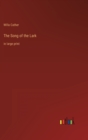 The Song of the Lark : in large print - Book