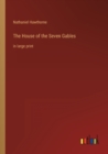 The House of the Seven Gables : in large print - Book
