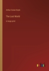 The Lost World : in large print - Book