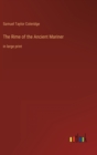 The Rime of the Ancient Mariner : in large print - Book