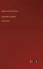 Charlotte Temple : in large print - Book