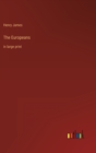 The Europeans : in large print - Book
