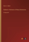 Flatland : A Romance of Many Dimensions: in large print - Book