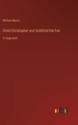 Child Christopher and Goldilind the Fair : in large print - Book