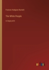 The White People : in large print - Book
